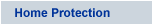 Home Protection